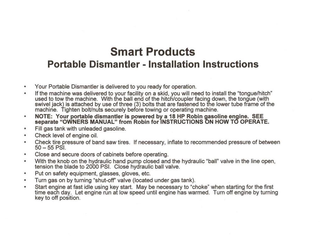 Smart Products Portable Dismantler - Installation Instructions Your Portable Dismantler is delivered to you ready for operation.