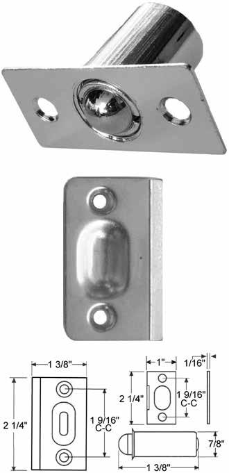 BC2950 / BC2955 - Ball Catches BC2950 - Ball Catch. BC2955 - Roller Catch. Dual Adjustment for Door Clearance and Holding Strength. Lip Strike Designed for Jamb Mounting.