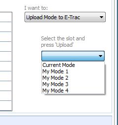 To Upload Mode Settings to E-Trac: 1 Ensure you have started E-Trac Xchange 2 Connect your E-Trac to your PC via the USB cable 3 Turn on your E-Trac 4 In Xchange, click on the I want to: drop-down