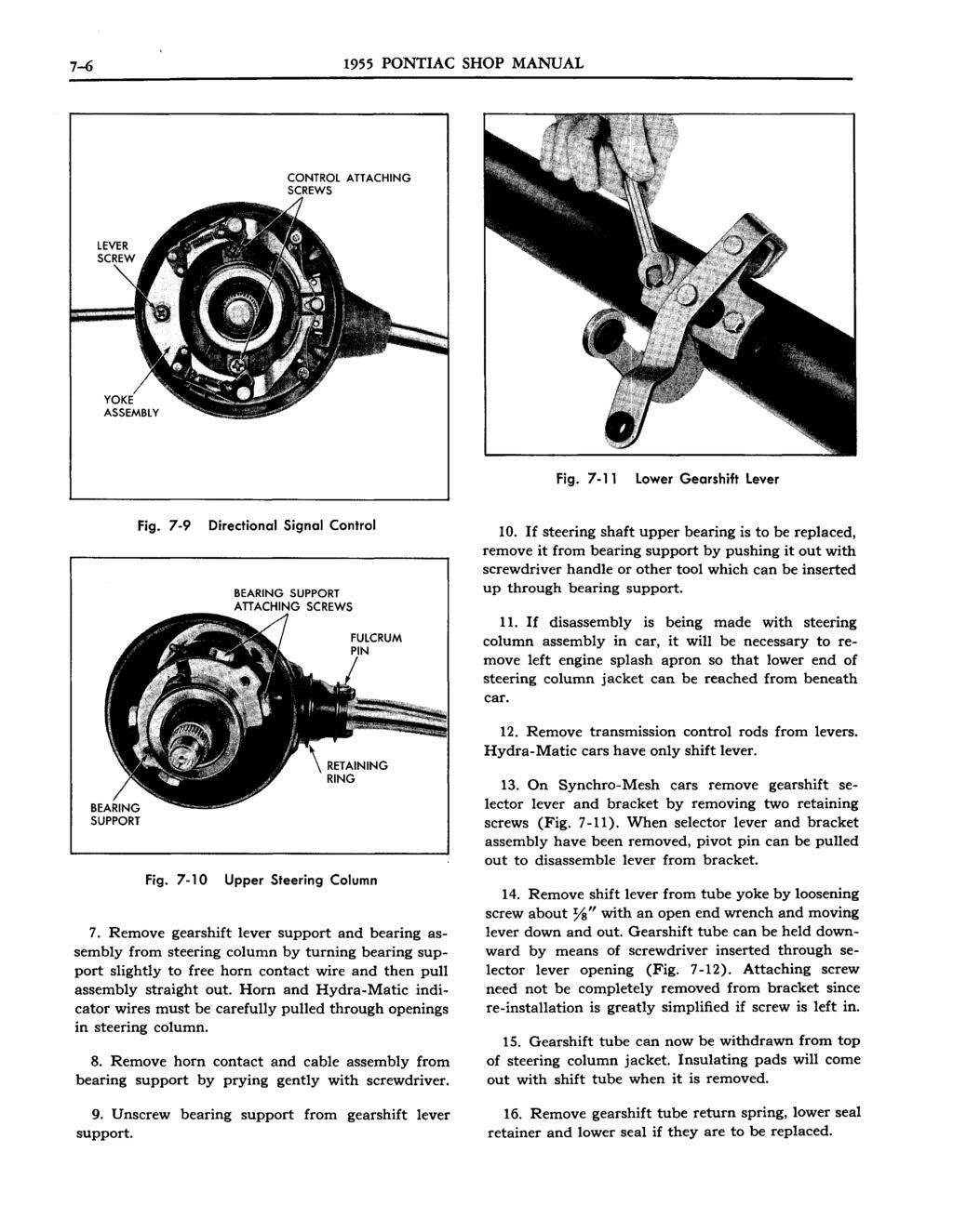 7-6 1955 PONTIAC SHOP MANUAL CONTROL ATTACHING YOKE ASSEMBLY Fig. 7-11 Lower Gearshift Lever Fig. 7-9 Directional Signal Control BEARING SUPPORT ATTACHING SCREWS 10.