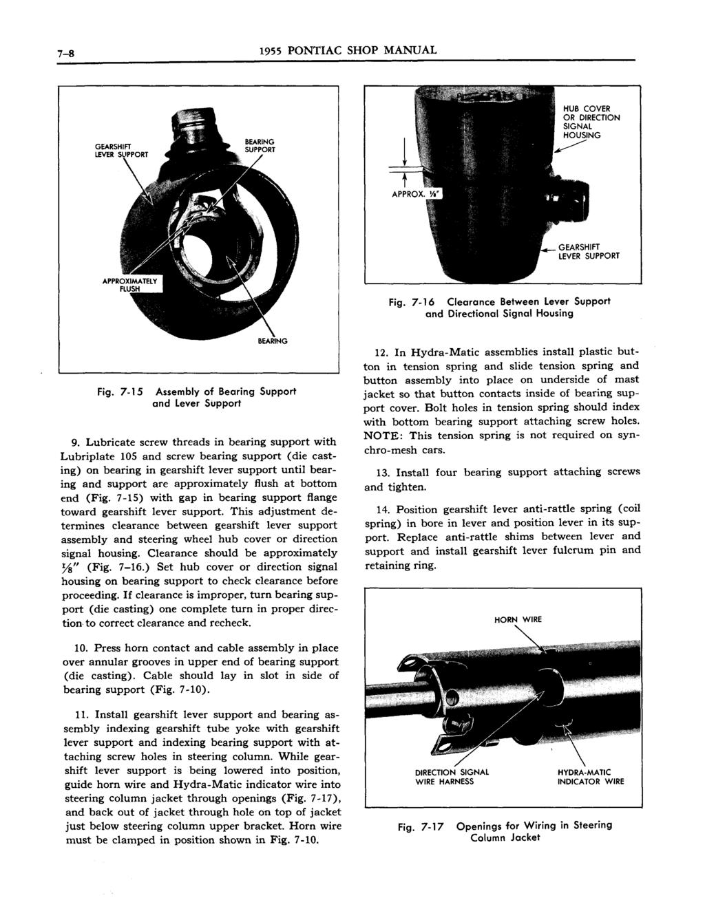7-8 1955 PONTIAC SHOP MANUAL GEARSHIFT LEVER SUPPORT Fig. 7-16 Clearance Between Lever Support and Directional Signal Housing Fig. 7-15 Assembly of Bearing Support and Lever Support 9.