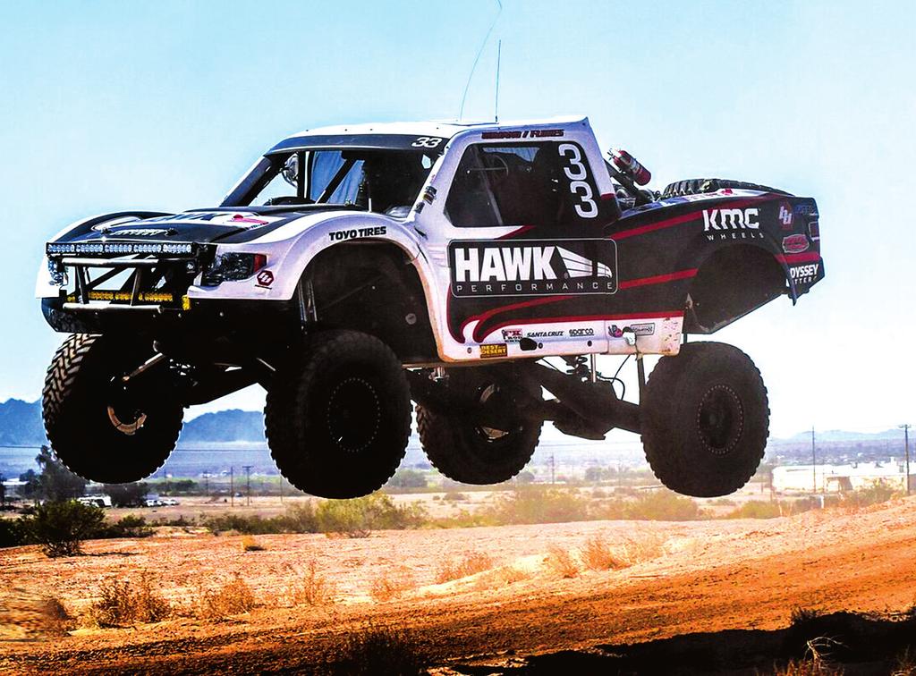 OFF-ROAD RACING Hawk Performance has been the brand of choice for top teams in TORC, SCORE and LOORRS off-road racing.