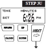 OPERATION STEP 3U - Current Time (minutes): Set the minutes of the day using DOWN or UP. Press NEXT to exit Set Time of Day. Press REGEN to return to previous step.