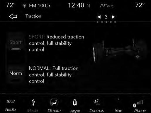Traction SPORT PERFORMANCE CONTROL 27 Press the Sport button on the touchscreen to turn off traction control and reduce stability