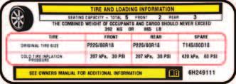 Always refer to the tire information placard (above). Underinflation can create an overload on tires.