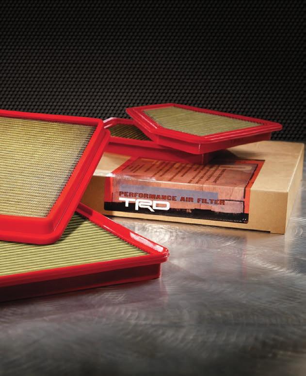 TRD PERFORMANCE AIR FILTER Maintain Toyota s high quality standards for performance and strength with the high-performance TRD Air Filter.
