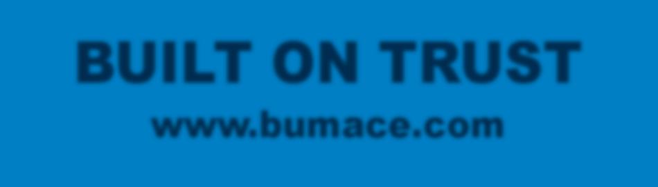 BUILT ON TRUST www.bumace.