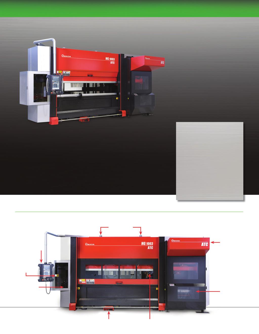 HG 1003 ATC Press Brake with Automatic Tool Changer Introduce rush jobs seamlessly Triple or quadruple the amount of setups performed each day Amada engineered the HG ATC as an ideal solution for