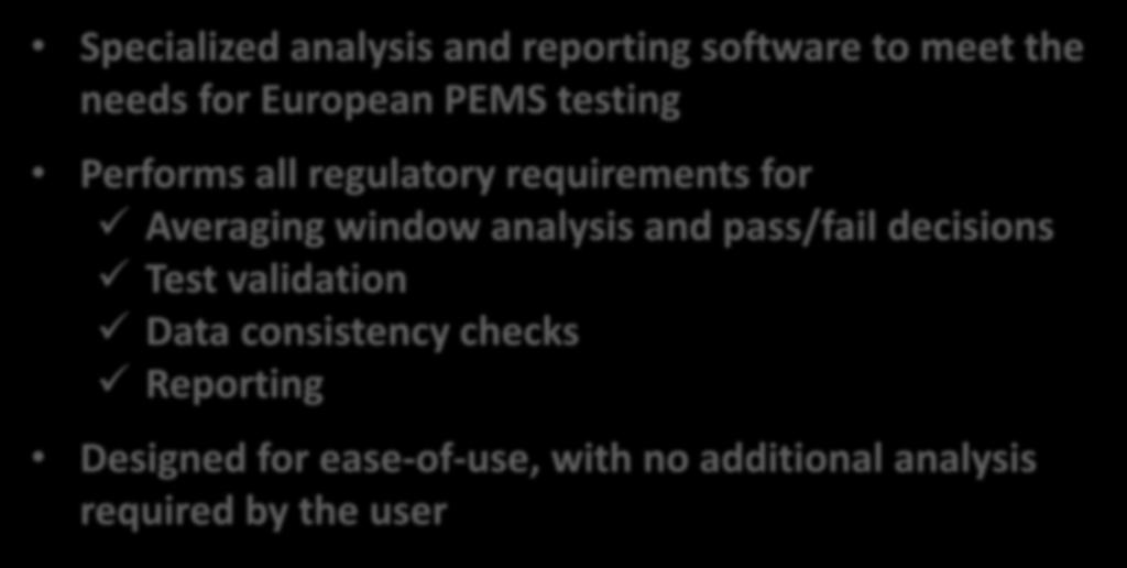 SENSOR Tech-CT Europe Specialized analysis and reporting software to meet the needs for European PEMS testing Performs all regulatory requirements for Averaging