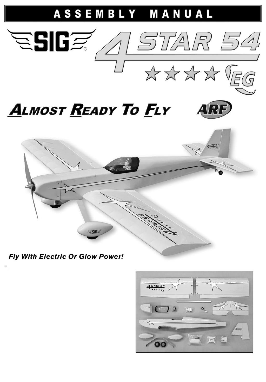 KIT NO.: SIGRC44EGARFR - (red) SIGRC44EGARFY - (yellow) SPECIFICATIONS: Wing Span: 54 in. (1372 mm) Wing Area: 585 sq.in. (37.7 dm 2 ) Length: 47.5 in. (1206 mm) Flying Weight: 5-5.5 lbs.