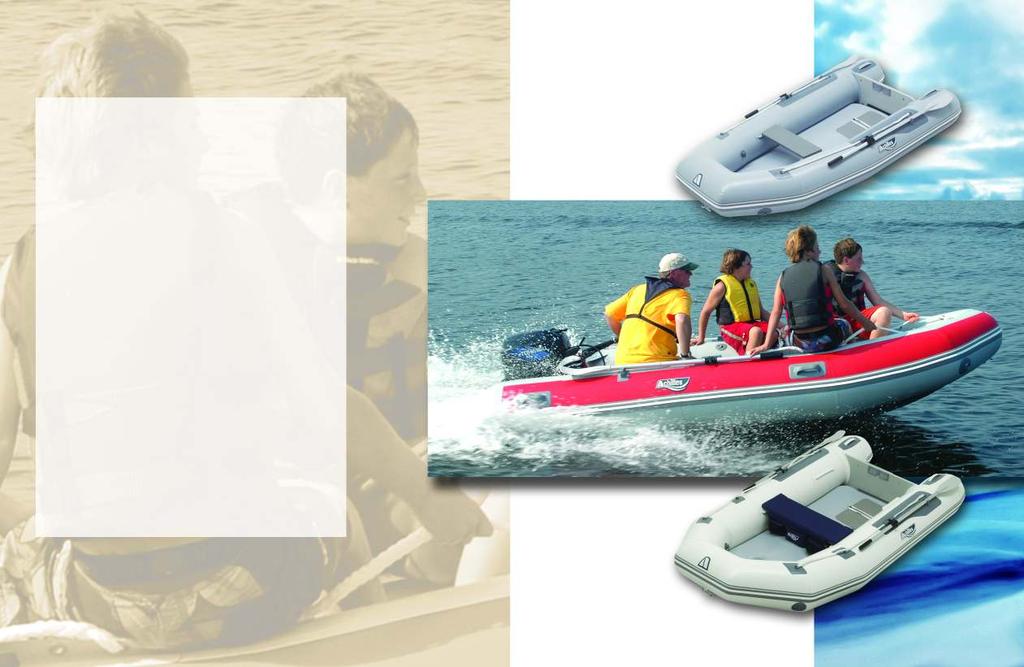 L P O R T T E N E R E R E Our L boats were the first inflatable tenders made with Hypalon - reinforced high pressure air floors. Performax tubes to perform better with today s heavier -stroke motors.