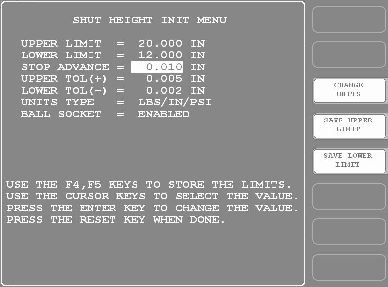 RamPAC User Manual 1115200 Setting Up the Shut Height Control [INITIALIZATION RAMPAC INIT F3 (SHUT HEIGHT SETUP)] You make shut height Initialization settings on the Shut Height Initialization Menu.
