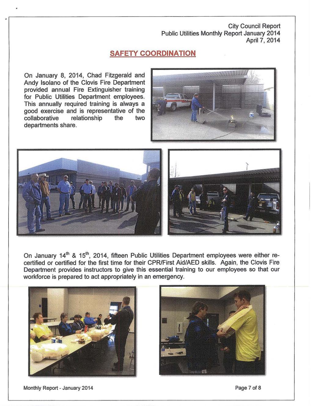 SAFETY COORDINATION City Council Report On January 8, 2014, Chad Fitzgerald and Andy lsolano of the Clovis Fire Department provided annual Fire Extinguisher training for Public Utilities Department