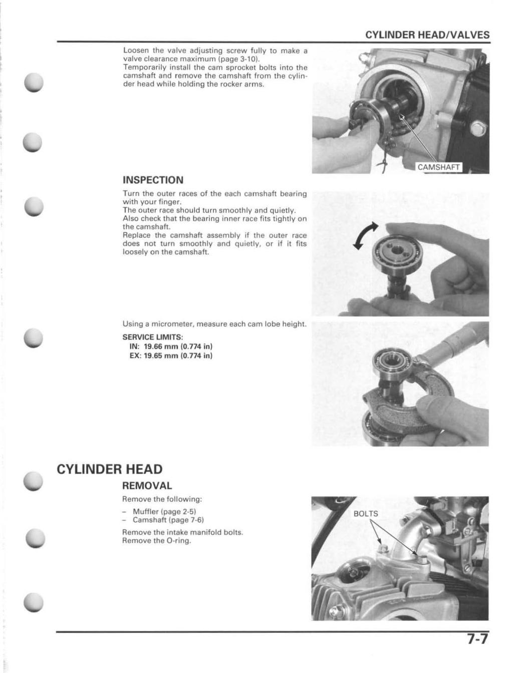 CYLINDER HEADIV ALVES loosen the valve adjusting screw fully to make a valve clearance maximum (page 3 10).