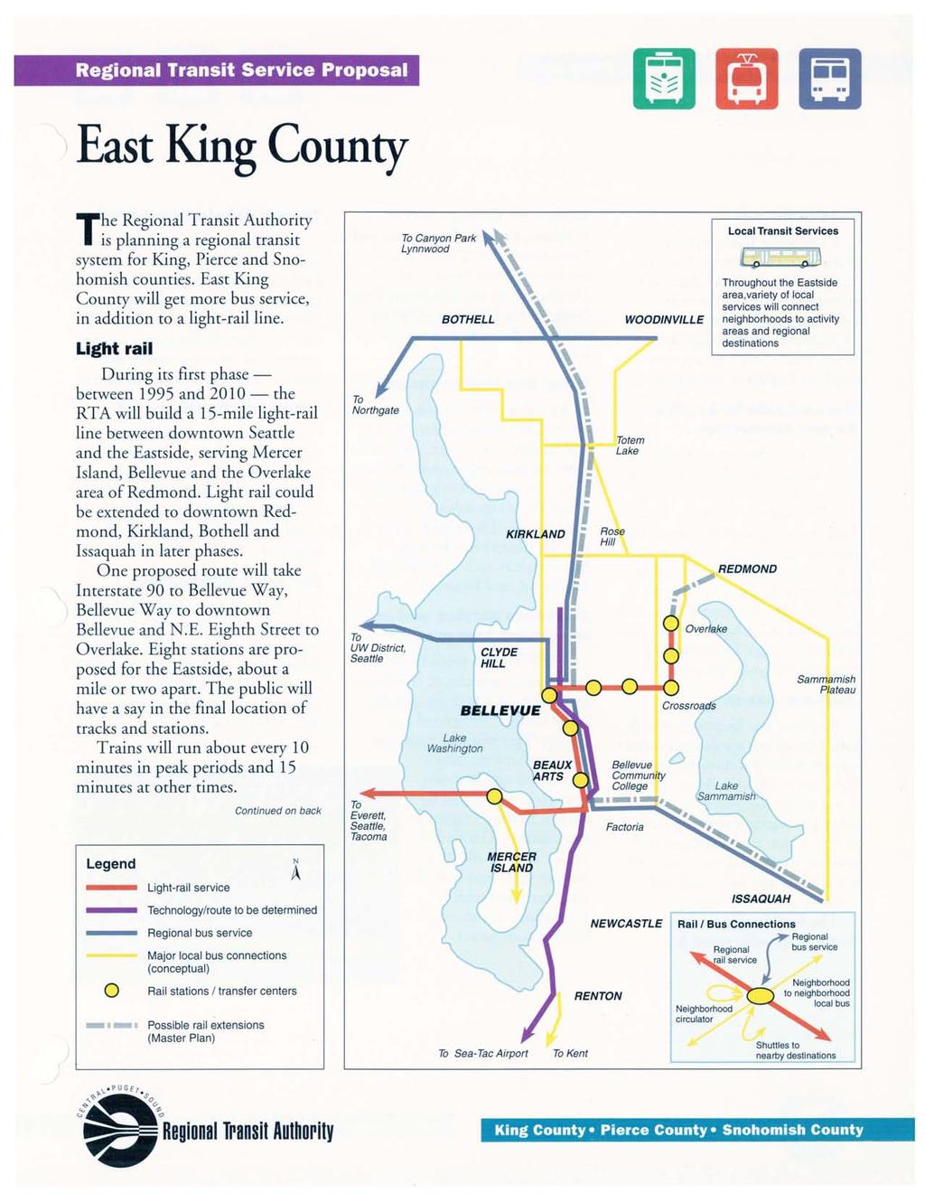 Regional Transit Service Proposal East King County - ~.~ '-".,,- [!] - f!i ~ The Regional Transit Authority is planning a regional transit system for King, Pierce and Snohomish counties.