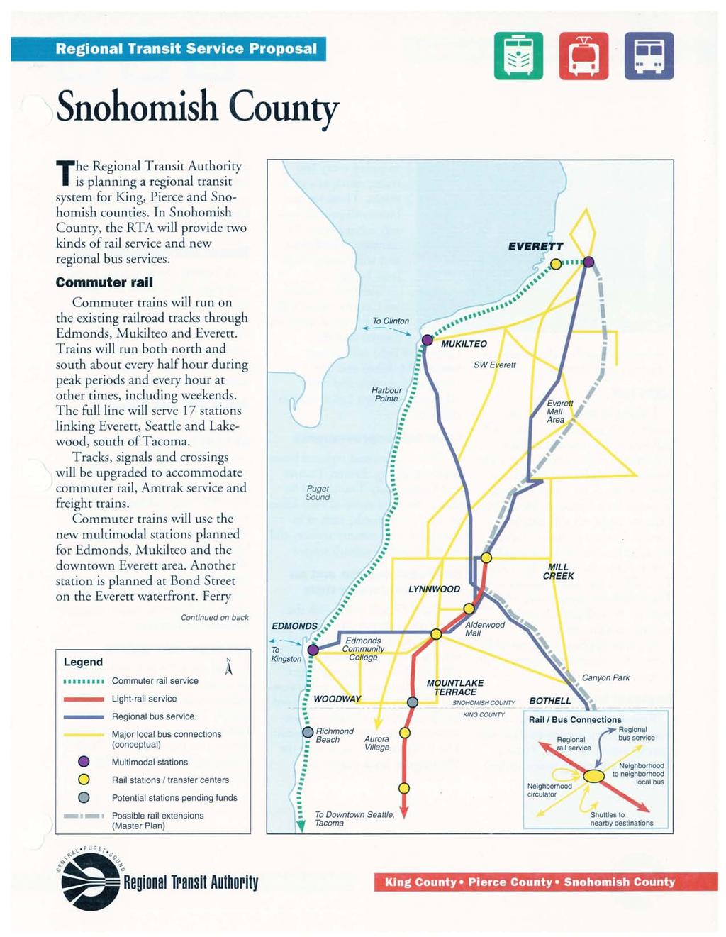 Regional Transit Service Proposal Snohomish County - ':::::~,,,,- The Regional Transit Authority is planning a regional transit system for King, Pierce and Snohomish counties.