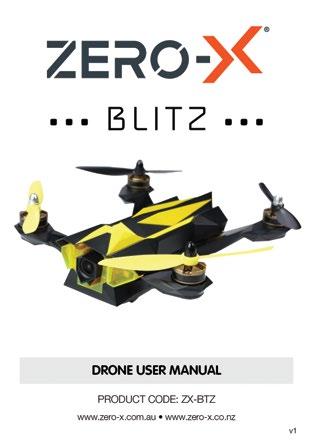 2. INTORDUCTION 2.1 PACKAGE CONTENTS 1 4 5 2 3 6 7 8 *Fig 2.1.1 6 1. 1 X Blitz Drone 2. 2 X Drone Batteries 3.