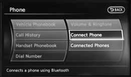 The connecting procedure varies according to each cellular phone model. For detailed connecting instructions and a list of compatible phones, please visit www.nissanusa.com/bluetooth.