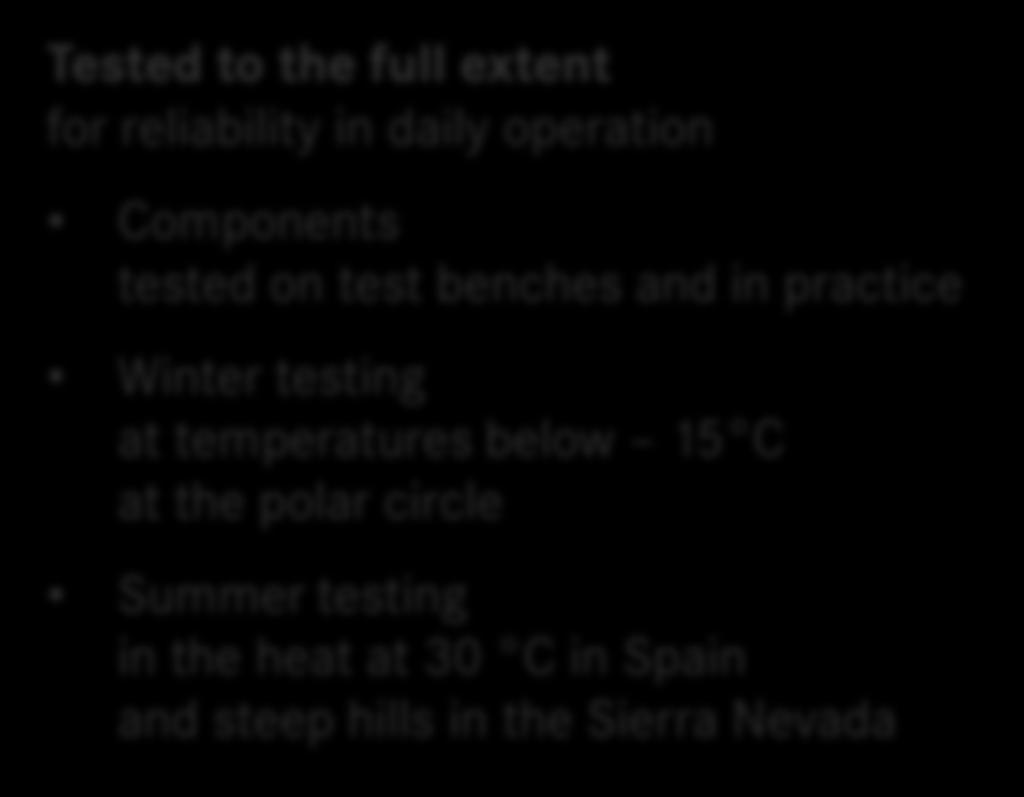 temperatures below 15 C at the polar circle Summer testing in the heat at 30 C in Spain and steep hills in