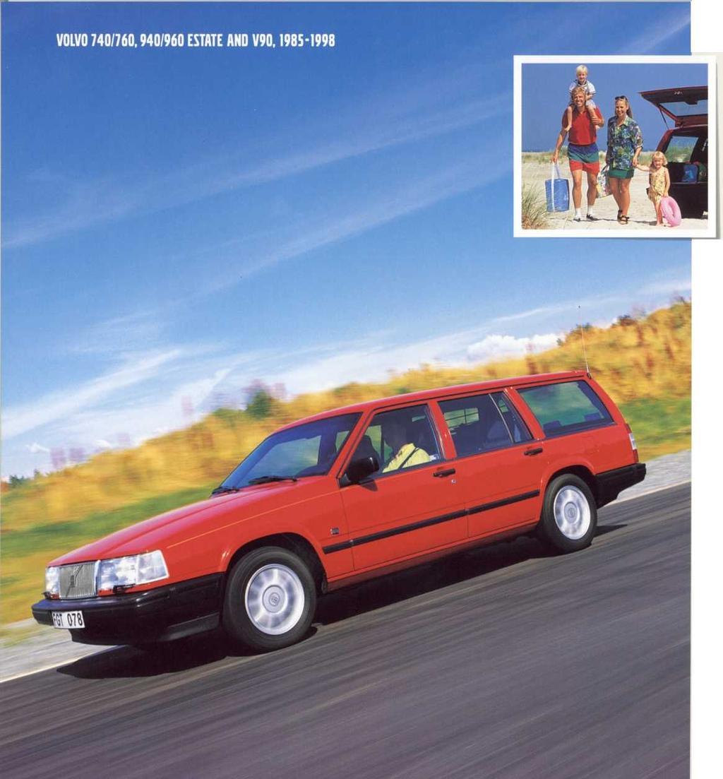FIRST AS AN ESTATE - THEN AS A SALOON A further stride in the estate car concept was taken in 1985 with the introduction of a five-door version of the Volvo 740/760, radiating total harmony and