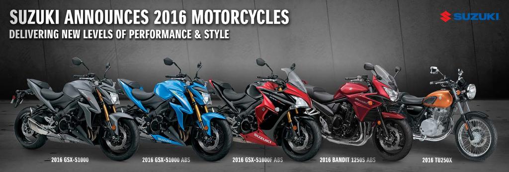 Suzuki is very excited to kick the 2016 model year off with the launch of the eagerly anticipated GSX-S1000 family of motorcycles, along with return of the fan favorite Bandit 1250S ABS and the retro