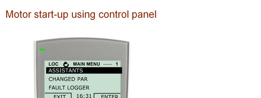 For detailed instructions on how to use the control panel, see ACS850-04 Control Panel
