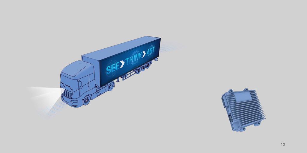 INNOVATION TRUCK AS AN EXAMPLE If a collision cannot be avoided by emergency braking, the Evasive Maneuver Assist automatically performs an evasive maneuver.