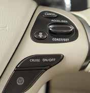 first drive features To cancel the preset speed, push the CANCEL switch 4. To turn off cruise control, push the CRUISE ON/OFF switch.