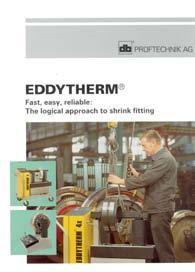 Glossary of PRÜFTECHNIK products Bearing Fitting system EDDYTHERM Induction heaters are the ideal way to shrink fit bearings and other circular metal components such as gears or wheels to shafts.