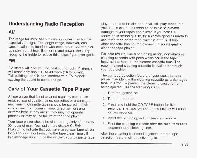 Understanding Radio Reception AM The range for most AM stations is greater than for FM, especially at night. The longer range, however, can cause stations to interfere with each other.