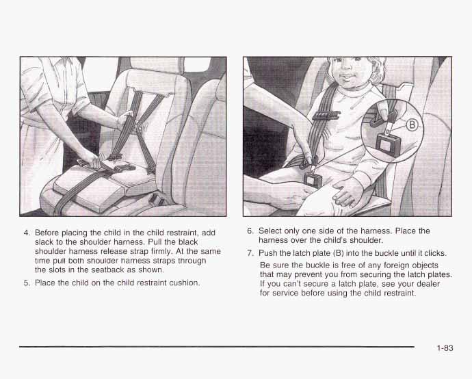 4. Before placing the child in the child restraint, add slack to the shoulder harness. Pull the black shoulder harness release strap firmly.