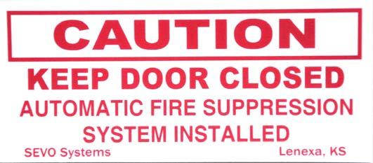 When the alarm sounds due to Novec 1230 Fluid being discharged, this sign shall be conspicuously located in protected space, on exit door, or next to alarm devices.