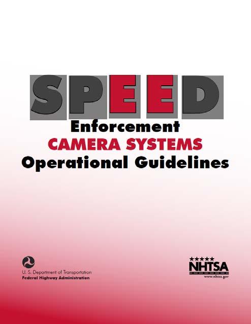 ASE Best Practices Speed Enforcement Camera Systems Operational Guidelines Not updated since published in 2008 63% of ASE program administrators unaware