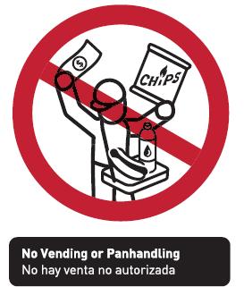 No Vending or Panhandling No unauthorized vending or