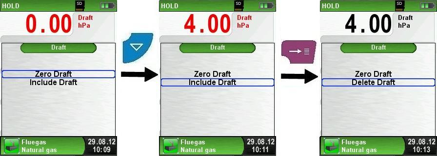 Reconnect the draft hose for measurement and complete the measurement. The measured draft is displayed continuously in the main display (red coloured).