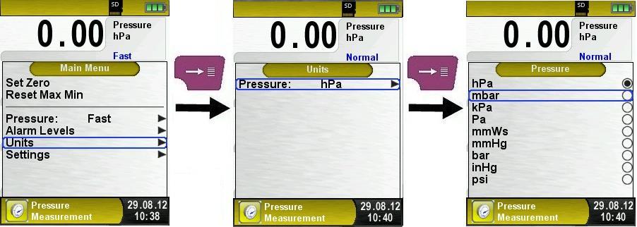 Operation Changing the units For the pressure measurement there are different units to choose from, as shown in the following illustration.