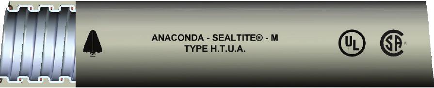 Type HTUA UL Listed, CSA Certified Higher and Lower Temperatures Liquid-Tight Flexible Metal Conduit (LFMC) Constructed of continuously interlocked hot dipped zinc galvanized steel core for