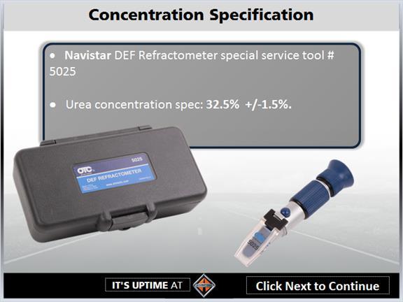 1.16 DEF Concentration Specs If the quality of DEF is in question, or you should check the concentration of urea in the