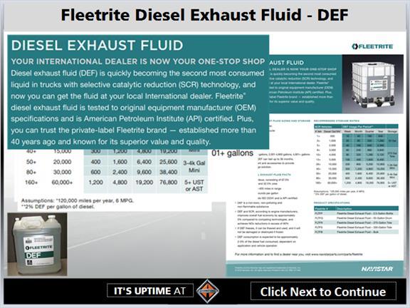1.17 Fleetrite Diesel Exhaust Fluid Fleetrite, an International brand for over 40 years offers diesel exhaust fluid to be sold exclusively through the International dealer network.