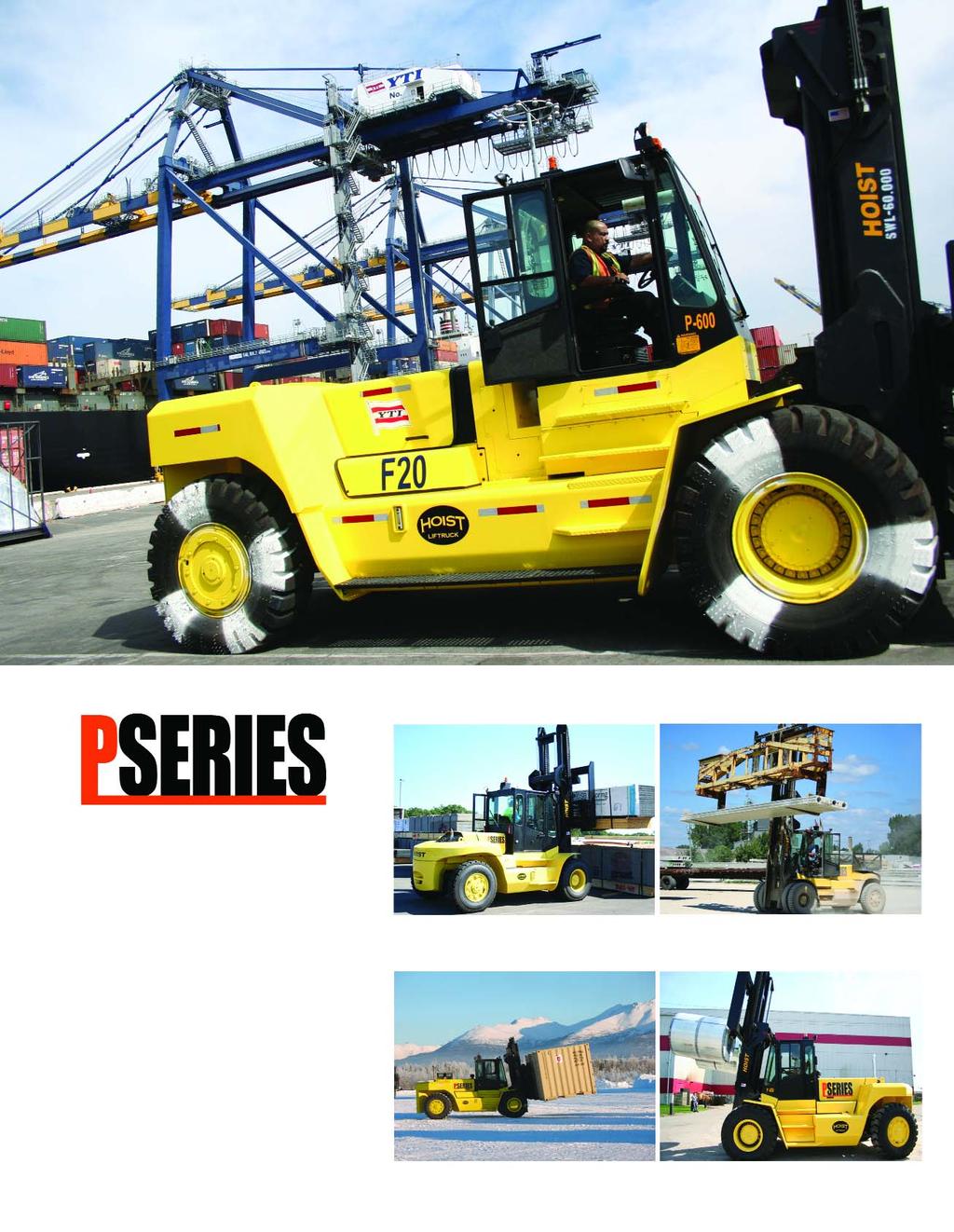 capacity - 60,000 lbs. 22,000-100,000+ LBS. The P-Series is the premiere liftruck for all your heavy-duty lifting needs.