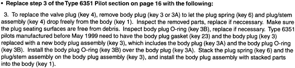 Replace or add the following information on the Types 1098-EGR & 1098H- EGR Instruction Manual, form 5084..Replace step 3 of the Type 6351 Pilot section on page 16 with the following: 3.