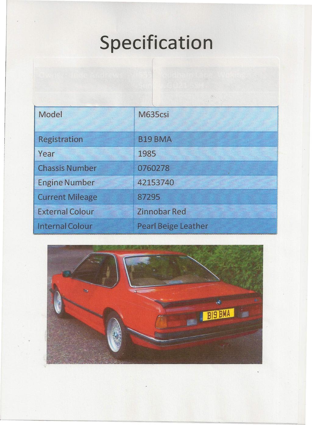 Specification Model M635csi Registration Big BMA ----------~--------------------~--~ Year 1985 Chassis