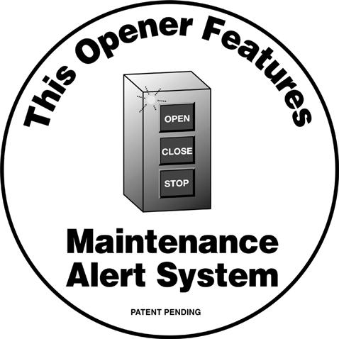 The Maintenance Alert System TM allows the installer to set an internal Maintenance Cycle Counter.
