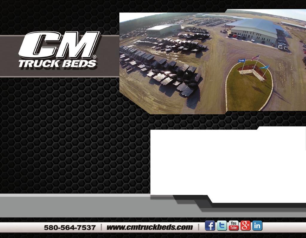 Headquartered in Kingston, OK, CM Truck Beds has over 150,000 square feet of manufacturing and employs over 300 experienced laborers and sales associates.