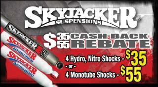 Purchase any 4 Skyjacker Hydro, Nitro Shocks get 35 Back - or - 4 Monotube Shocks get 55 Back!