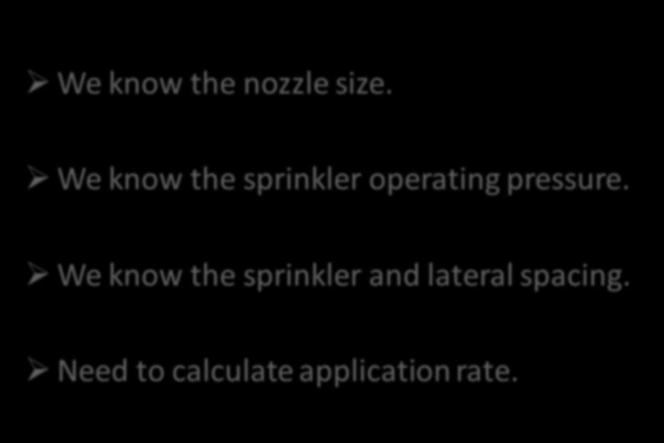 How much do you apply? We know the nozzle size.