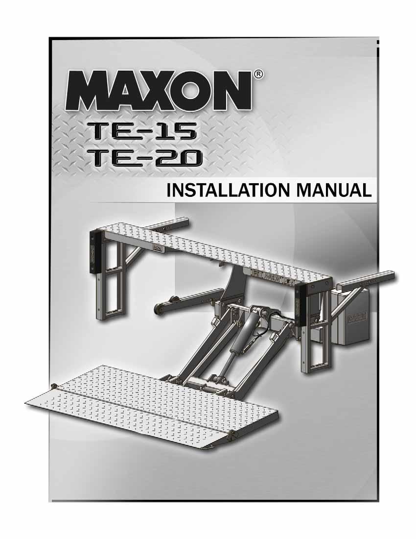 M-17-33 SEPTEMBER 2017 To fi nd maintenance & parts information for your TE-15 or TE-20 Liftgate, go to www. maxonlift.com.
