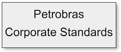 Setting the Standards Petrobras Corporate Standards E P C Project A Petrobras