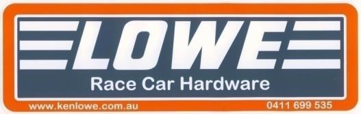 LOWE Race Car Hardware Box 180 Rosewood, Q 4340 Australia Phone 0411-699 535 International 01161-411-699 535 www.kenlowe.com.