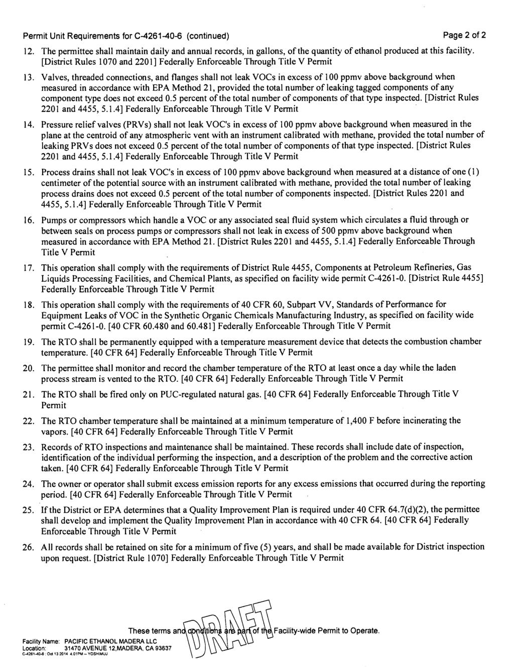 Permit Unit Requirements for C-4261-40-6 (continued) Page 2 of 2 12. The permittee shall maintain daily and annual records, in gallons, of the quantity of ethanol produced at this facility.